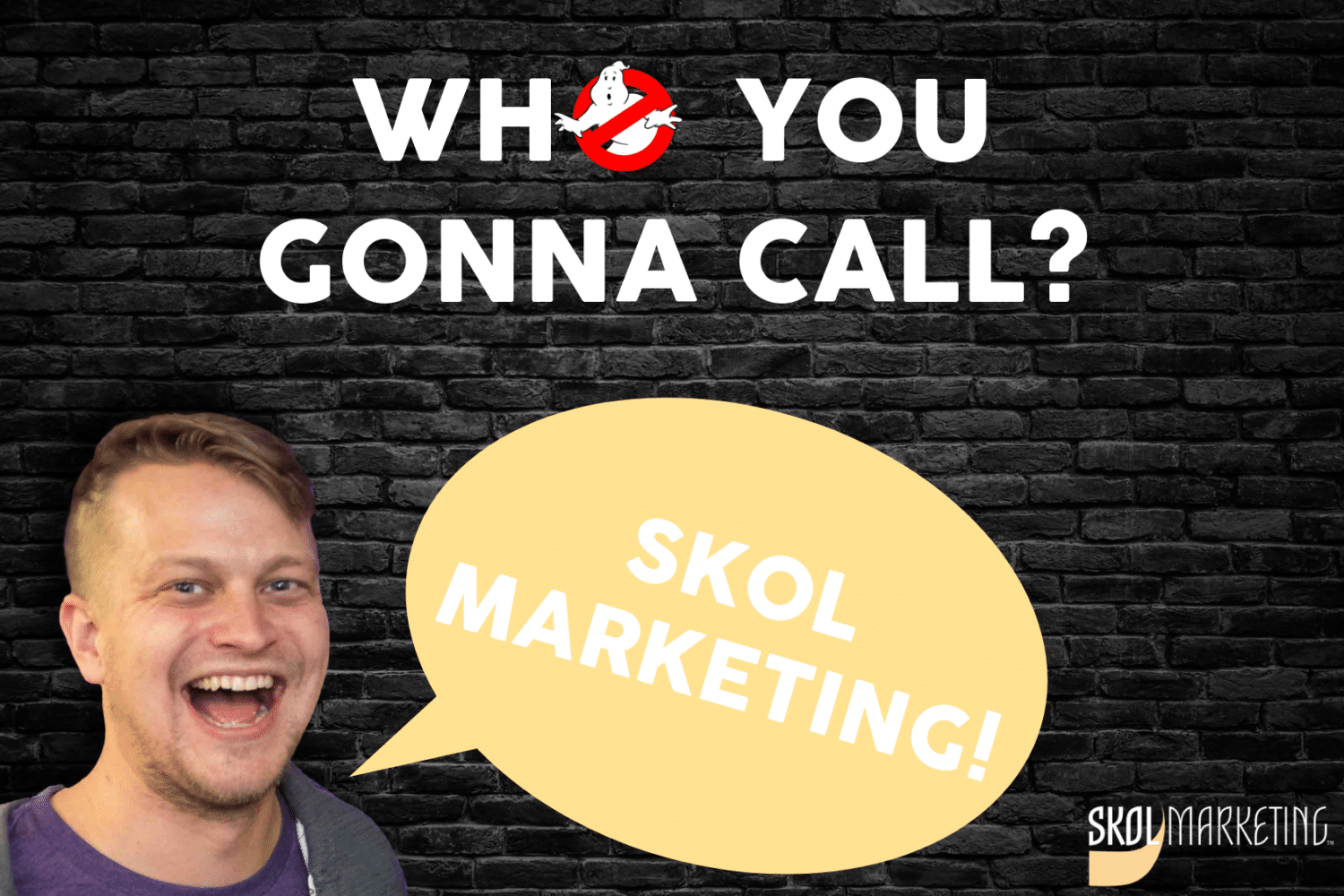 who you gonna call skol marketing, minneapolis MN